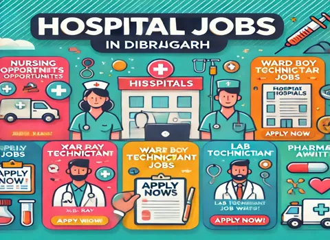 Hospital Jobs in Dibrugarh