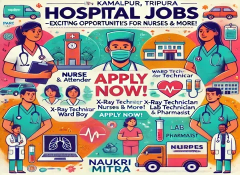 Hospital Jobs in Kamalpur Tripura