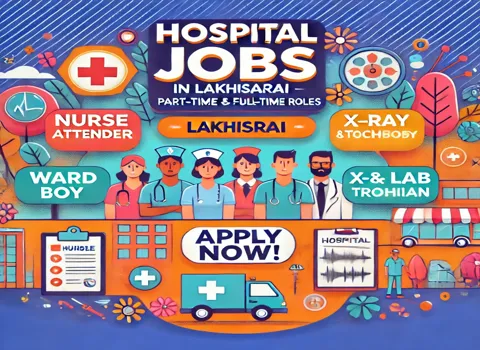 Hospital Jobs in Lakhisarai