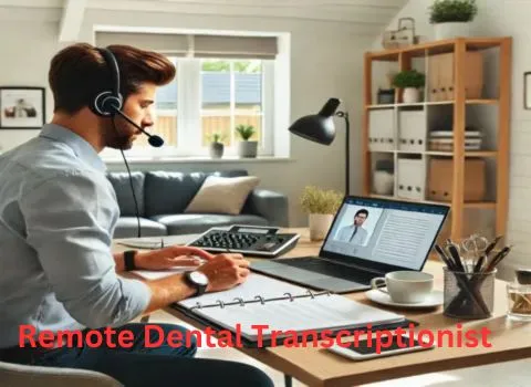 Remote Dental Transcriptionist
