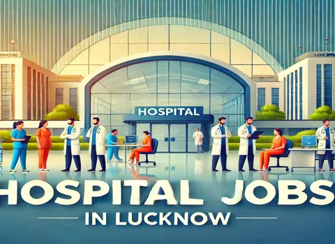 Hospital Jobs in Lucknow