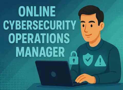 Online Cybersecurity Operations Manager