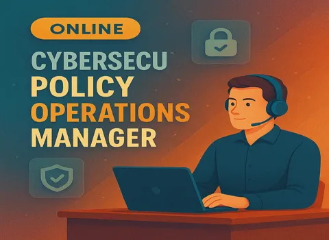 Online Cybersecurity Policy Operations Manager
