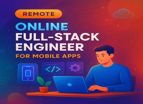 Online Full-Stack Engineer for Mobile Apps