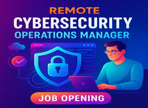 Remote Cybersecurity Operations Manager