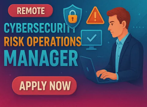 Remote Cybersecurity Risk Operations Manager
