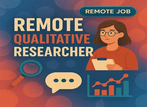 Remote Qualitative Researcher