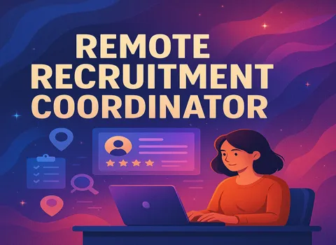 Remote Recruitment Coordinator