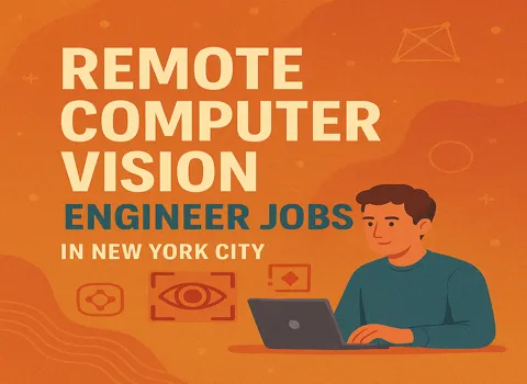 Remote Computer Vision Engineer Jobs in New York City