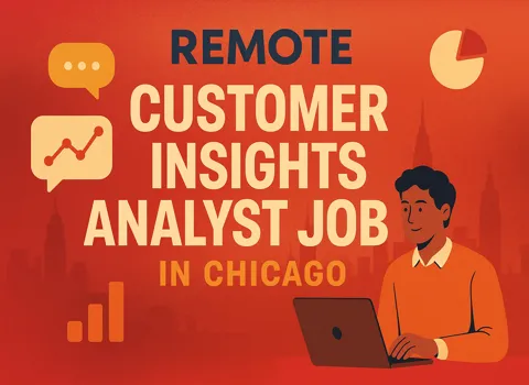 Remote Customer Insights Analyst Jobs in Chicago