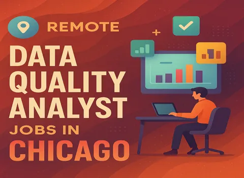 Remote Data Quality Analyst Jobs in Chicago