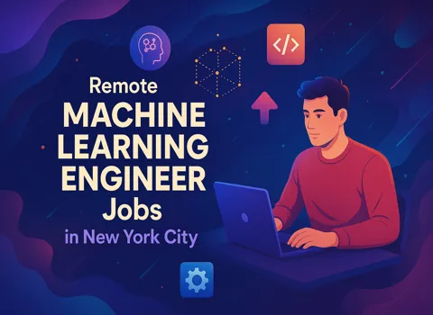 Remote Machine Learning Engineer Jobs in New York City