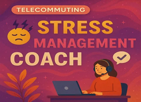 Telecommuting Stress Management Coach