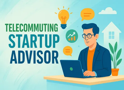 Telecommuting Startup Advisor