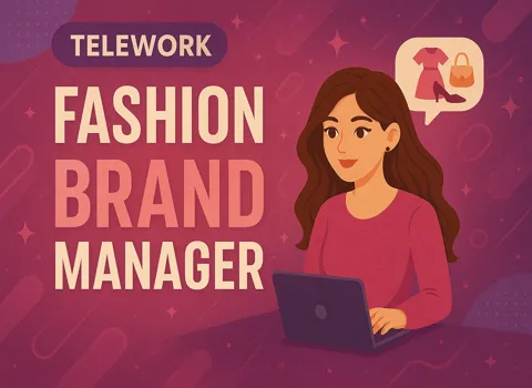 Telework Fashion Brand Manager