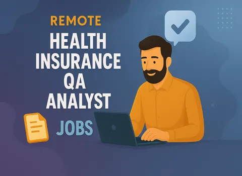 Remote Health Insurance QA Analyst