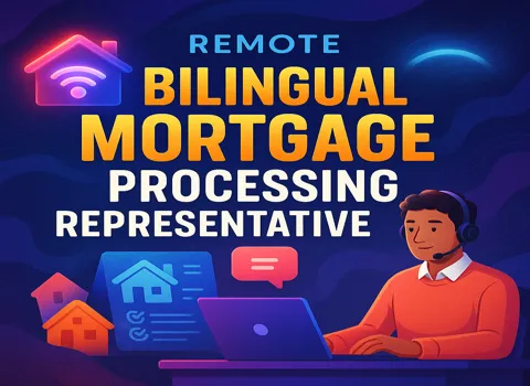 Remote Bilingual Mortgage Processing Representative