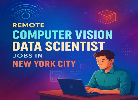 Remote Computer Vision Data Scientist Jobs in New York City