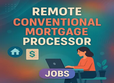 Remote Conventional Mortgage Processor
