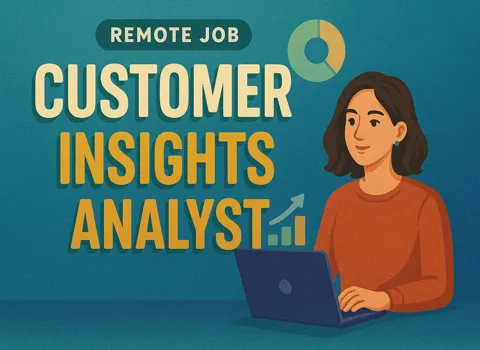 Remote Customer Insights Analyst