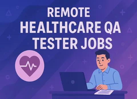 Remote Healthcare QA Tester