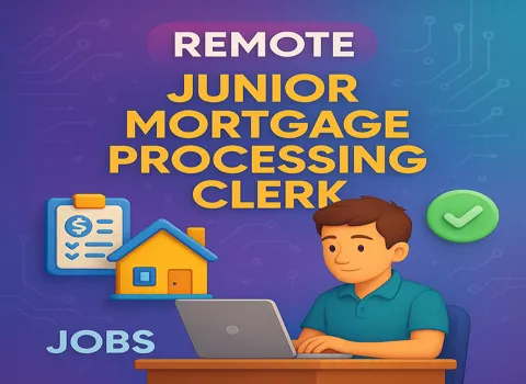 Remote Junior Mortgage Processing Clerk