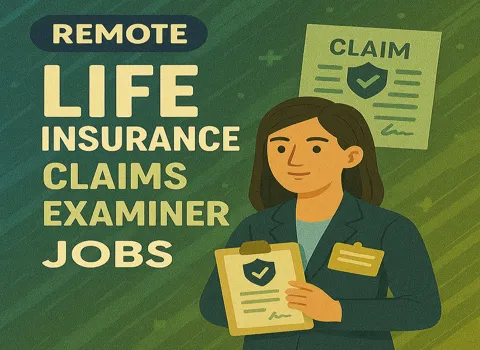Remote Life Insurance Claims Examiner