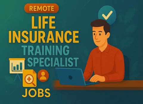 Remote Life Insurance Training Specialist