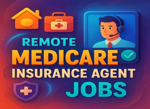 Remote Medicare Insurance Agent