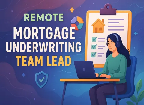 Remote Mortgage Underwriting Team Lead
