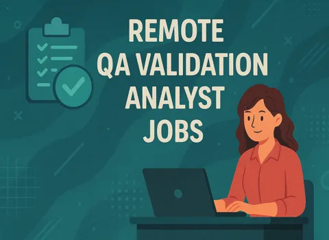 Remote QA Validation Analyst