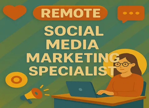 Remote Social Media Marketing Specialist