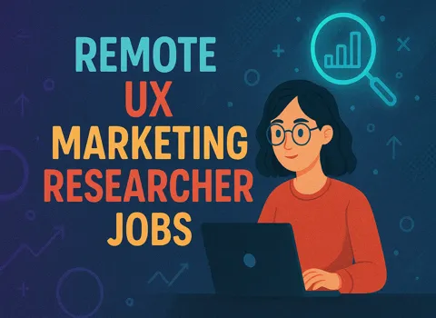 Remote UX Marketing Researcher