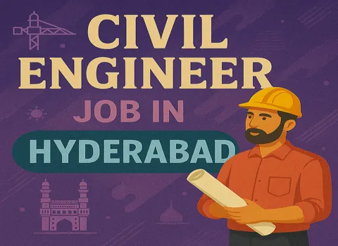 Civil Engineer Job In Hyderabad