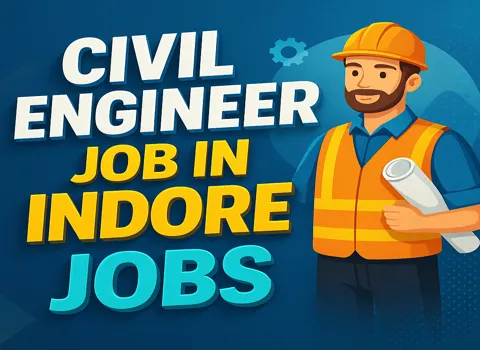 Civil Engineer Job In Indore