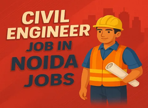 Civil Engineer Job In Noida