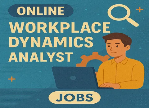 Online Workplace Dynamics Analyst