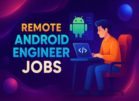 Remote Android Engineer