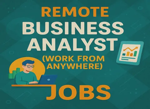 Remote Business Analyst (Work from Anywhere)