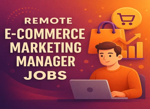 Remote E-commerce Marketing Manager