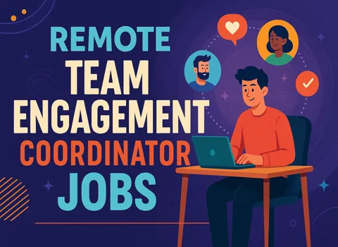 Remote Team Engagement Coordinator