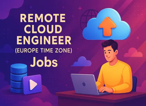 Remote Cloud Engineer (Europe Time Zone)