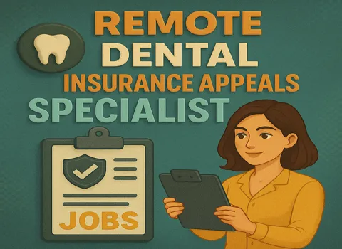 Remote Dental Insurance Appeals Specialist