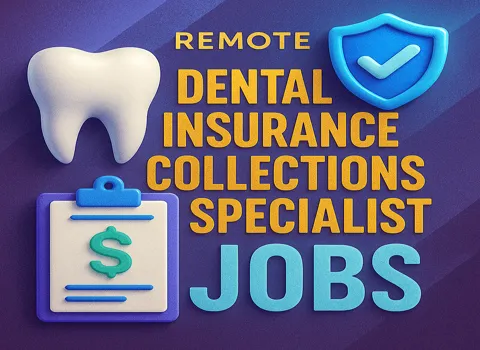 Remote Dental Insurance Collections Specialist