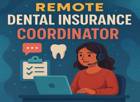Remote Dental Insurance Coordinator