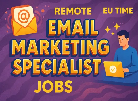 Remote Email Marketing Specialist (EU Time)