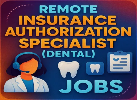 Remote Insurance Authorization Specialist (Dental)