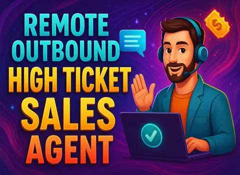 Remote Outbound High Ticket Sales Agent