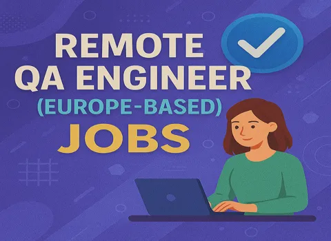 Remote QA Engineer (Europe-Based)