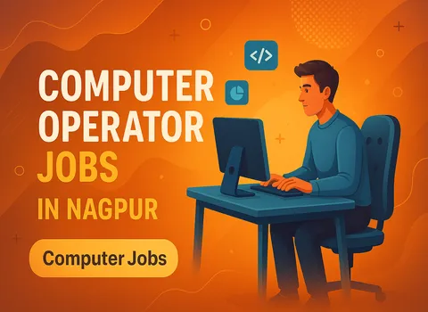 Computer Operator Jobs In Nagpur